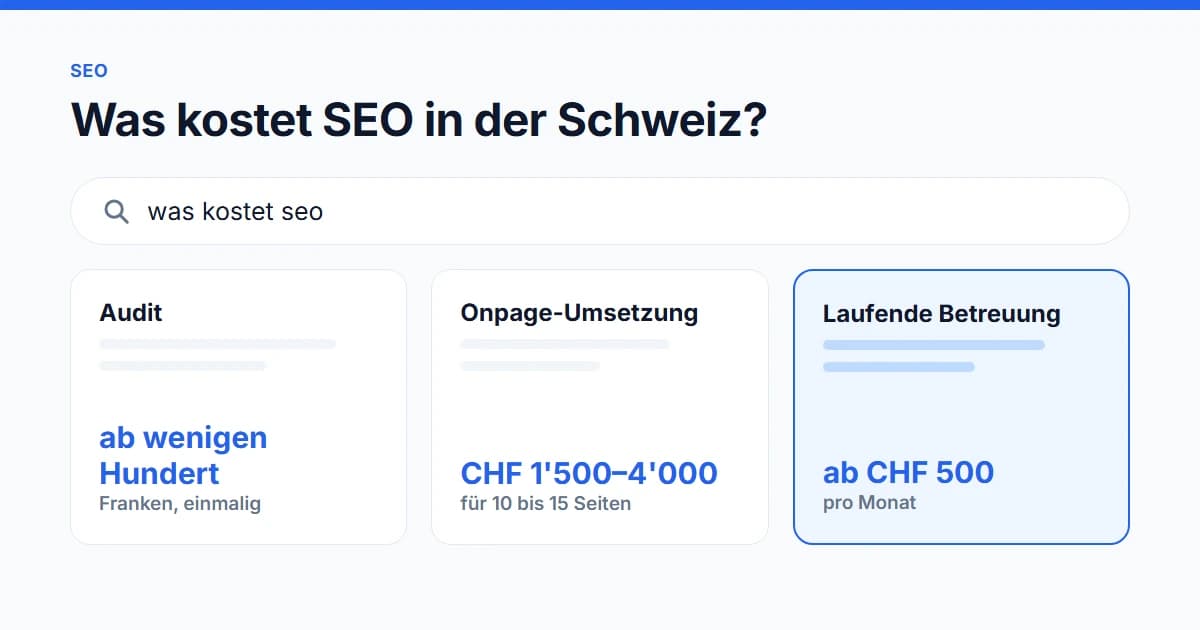 Was kostet SEO in der Schweiz: Richtwerte für Audit, Onpage-Umsetzung und Betreuung